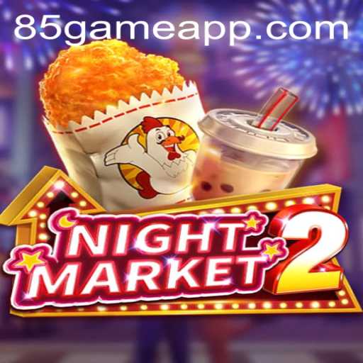 The Thrilling Universe of NightMarket2: A Dive into the 85.GAME Realm